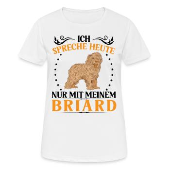 Talk only to Briard Berger de Brie - Women's Breathable T-Shirt - white - Front - AI Model Female 172 dark (172cm)
