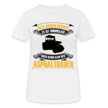 La construction d’asphalte est impossible Construction de routes - T-shirt respirant Femme - blanc - Devant - AI Model Female 172 dark (172cm)