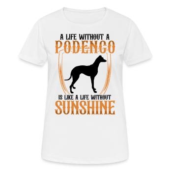 Podenco Greyhound Life without Podenco - Women's Breathable T-Shirt - white - Front - AI Model Female 172 dark (172cm)