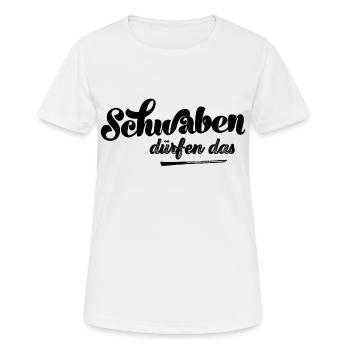 Schwaben dürfen das Schwabe Schwobe Schwabenland - Frauen T-Shirt atmungsaktiv - Weiß - Vorne - AI Model Female 172 dark (172cm)