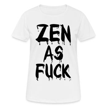 Zen As Fuck - Women's Breathable T-Shirt - white - Front - AI Model Female 172 dark (172cm)