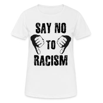 Dites non au racisme - T-shirt respirant Femme - blanc - Devant - AI Model Female 172 dark (172cm)