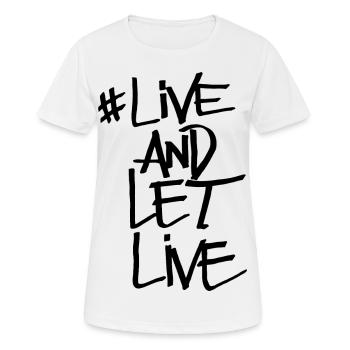 Vivre et laisser vivre - T-shirt respirant Femme - blanc - Devant - AI Model Female 172 dark (172cm)
