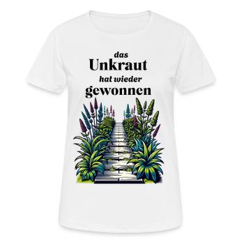lustiger Gartenspruch - Unkraut - lachen im Garten - Frauen T-Shirt atmungsaktiv - Weiß - Vorne - AI Model Female 172 dark (172cm)