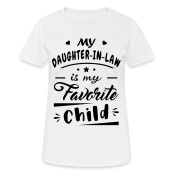 My daughter in law is my favorite child - Women's Breathable T-Shirt - white - Front - AI Model Female 172 dark (172cm)