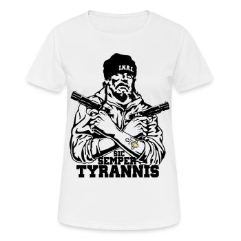 Spruch - Sic Semper Tyrannis - Frauen T-Shirt atmungsaktiv - Weiß - Vorne - AI Model Female 172 dark (172cm)