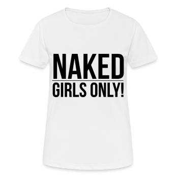 Naked Girls only sale bouffi cadeau de plaisanterie - T-shirt respirant Femme - blanc - Devant - AI Model Female 172 dark (172cm)