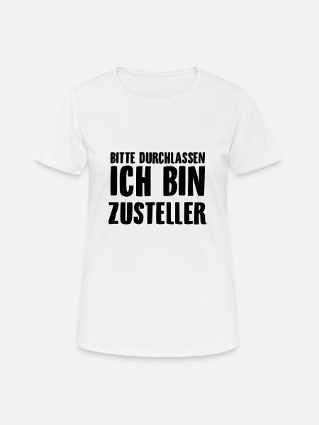 Zusteller Spruch | Postbote Briefträger Geschenke - Frauen T-Shirt atmungsaktiv - Weiß