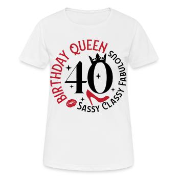40 Geburtstag Queen Sassy Classy Fabelhaft - Frauen T-Shirt atmungsaktiv - Weiß - Vorne - AI Model Female 172 dark (172cm)