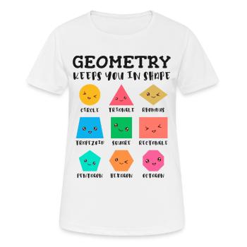 Geometrie hält Sie in Form, geometrische Formen - Frauen T-Shirt atmungsaktiv - Weiß - Vorne - AI Model Female 172 dark (172cm)