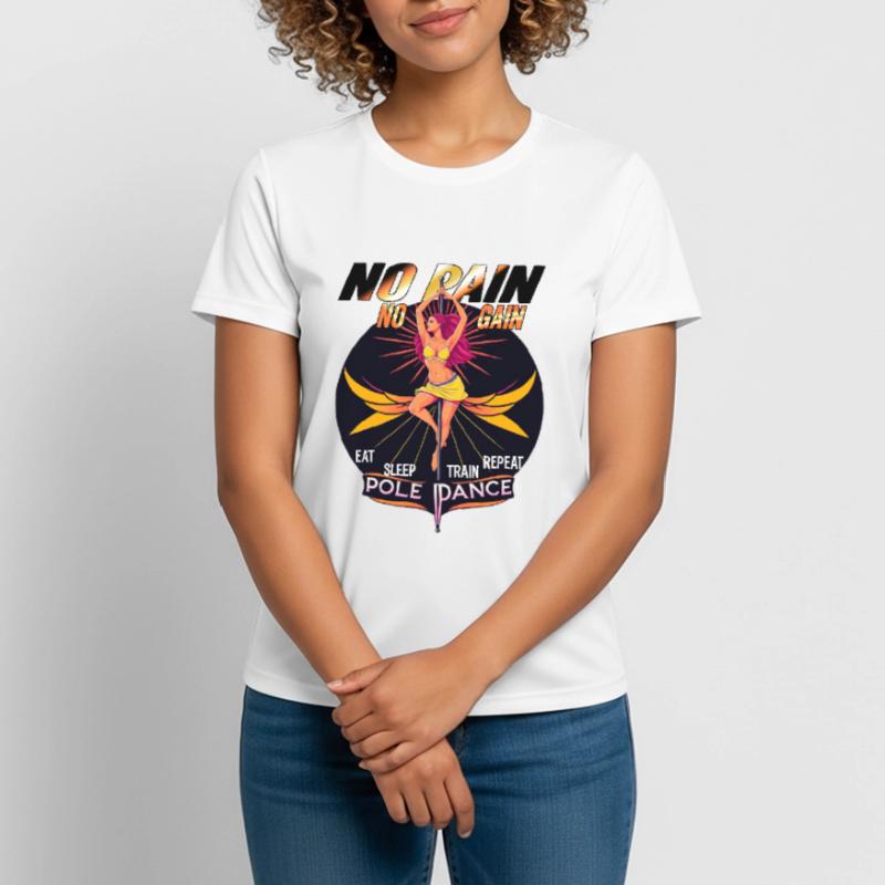 Pole dance Pas de douleur Pas de gain Manger Dormir Train Répéter T-shirt respirant Femme