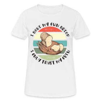 Ich backe mein Brot - Ich vertraue nur meinem Ofen - Frauen T-Shirt atmungsaktiv - Weiß - Vorne - AI Model Female 172 dark (172cm)