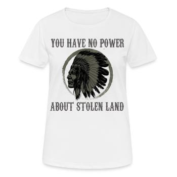 Indians stolen land, Chief Anti  - Women's Breathable T-Shirt - white - Front - AI Model Female 172 dark (172cm)