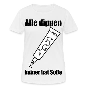 Alle dippen keiner hat Soße - Frauen T-Shirt atmungsaktiv - Weiß - Vorne - AI Model Female 172 dark (172cm)