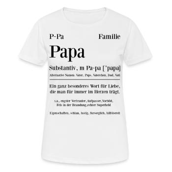 Papa Substantiv ein ganz besonderes Wort für Liebe - Frauen T-Shirt atmungsaktiv - Weiß - Vorne - AI Model Female 172 dark (172cm)