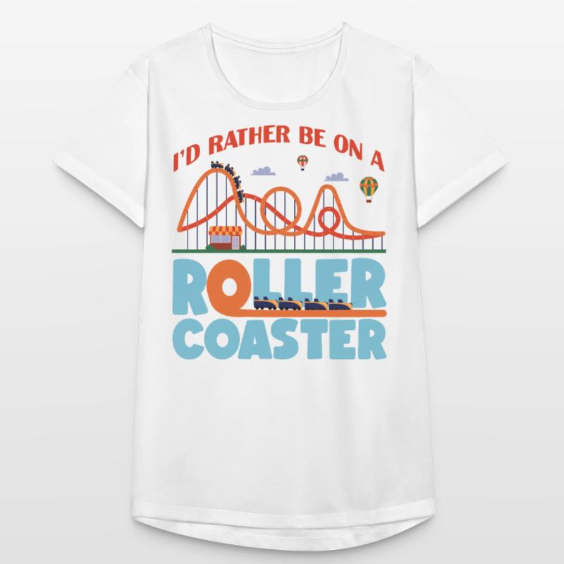 Roller Coaster I'd Rather Be On A Frauen T-Shirt atmungsaktiv