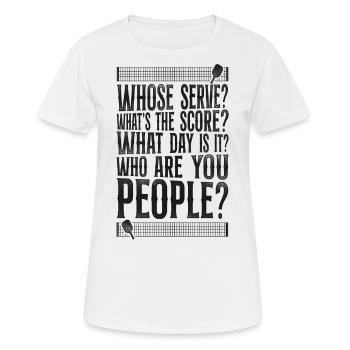 Pickleball Whose Serve? Qu’est-ce que le - T-shirt respirant Femme - blanc - Devant - AI Model Female 172 dark (172cm)