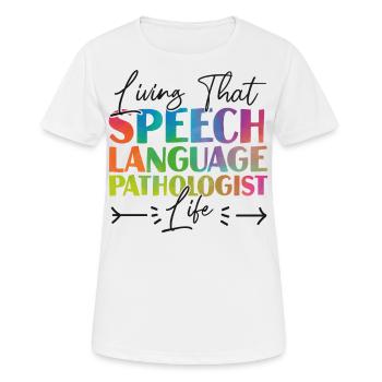 Speech Therapist Therapy Assistant - Frauen T-Shirt atmungsaktiv - Weiß - Vorne - AI Model Female 172 dark (172cm)