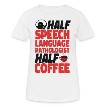 Speech Therapist Therapy Assistant - Frauen T-Shirt atmungsaktiv - Weiß - Vorne - AI Model Female 172 dark (172cm)