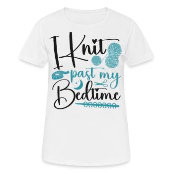 Knitting Knitter I Knit Past My - Frauen T-Shirt atmungsaktiv - Weiß - Vorne - AI Model Female 172 dark (172cm)