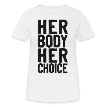 Feminist Her Body Her Choice - Women's Breathable T-Shirt - white - Front - AI Model Female 172 dark (172cm)