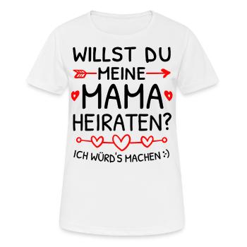 Willst du meine Mama heiraten? Heiratsantrag - Frauen T-Shirt atmungsaktiv - Weiß - Vorne - AI Model Female 172 dark (172cm)