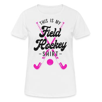 Field Hockey This Is My Field - Women's Breathable T-Shirt - white - Front - AI Model Female 172 dark (172cm)