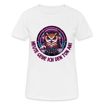Heute gebe ich den Ton an Eule - Frauen T-Shirt atmungsaktiv - Weiß - Vorne - AI Model Female 172 dark (172cm)