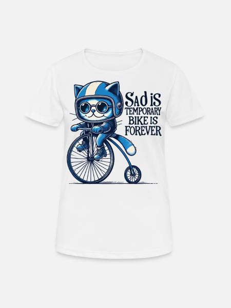 Cats Bicycle Design with Saying for Cyclists - Women's Breathable T-Shirt - white