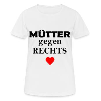 Mütter gegen Rechts Anti Rassismus FCK AFD Nazis - Frauen T-Shirt atmungsaktiv - Weiß - Vorne - AI Model Female 172 dark (172cm)