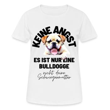 KEINE ANGST ... Bulldogge Bulldog Bulldoggen - Frauen T-Shirt atmungsaktiv - Weiß - Vorne - AI Model Female 172 dark (172cm)