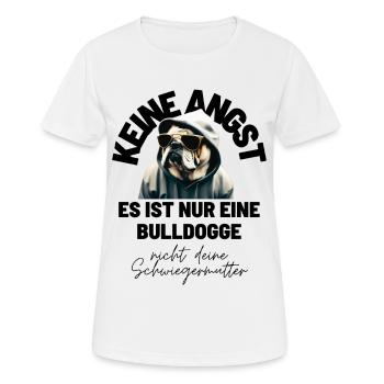 KEINE ANGST ... Bulldogge Bulldog Bulldoggen - Frauen T-Shirt atmungsaktiv - Weiß - Vorne - AI Model Female 172 dark (172cm)