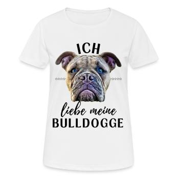 ICH LIEBE MEINE Bulldogge Bulldog Bulldoggen - Frauen T-Shirt atmungsaktiv - Weiß - Vorne - AI Model Female 172 dark (172cm)