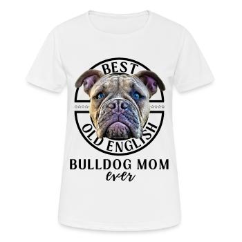 Bulldog -BEST Bulldog MOM ever - Bulldogs Mama - Women's Breathable T-Shirt - white - Front - AI Model Female 172 dark (172cm)