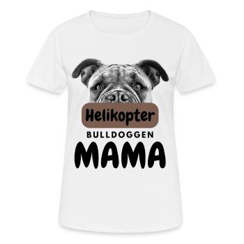 HELIKOPTER BULLDOGGEN MAMA Bulldog Bulldogge - Frauen T-Shirt atmungsaktiv - Weiß - Vorne - AI Model Female 172 dark (172cm)
