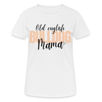 vieil anglais Bulldog MOM Mama Bulldog Bulldogs - T-shirt respirant Femme - blanc - Devant - AI Model Female 172 dark (172cm)