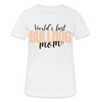 MEILLEUR Bulldog MOM Mama Bulldog Bulldogs - T-shirt respirant Femme - blanc - Devant - AI Model Female 172 dark (172cm)