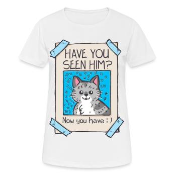 Have you seen him? Witziges Katze Shirt Geburtstag - Frauen T-Shirt atmungsaktiv - Weiß - Vorne - AI Model Female 172 dark (172cm)