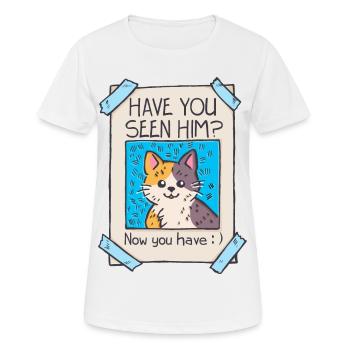 Have you seen him? Witziges Katze Shirt Geburtstag - Frauen T-Shirt atmungsaktiv - Weiß - Vorne - AI Model Female 172 dark (172cm)