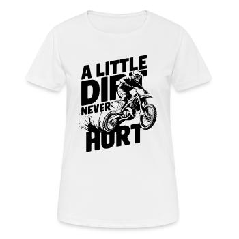 A LITTLE DIRT NEVER HURT - Women's Breathable T-Shirt - white - Front - AI Model Female 172 dark (172cm)