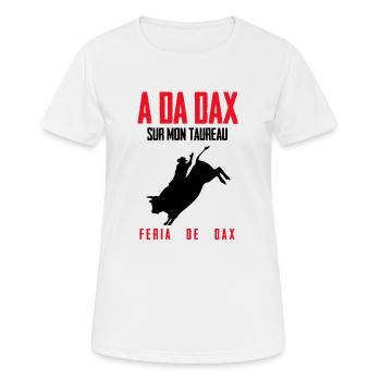 Adadax sur mon taureau - Féria de Dax - T-shirt respirant Femme - blanc - Devant - AI Model Female 172 dark (172cm)