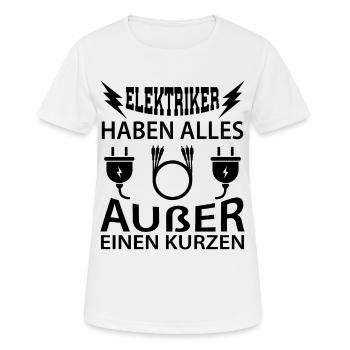 Elektriker Spruch - Frauen T-Shirt atmungsaktiv - Weiß - Vorne - AI Model Female 172 dark (172cm)
