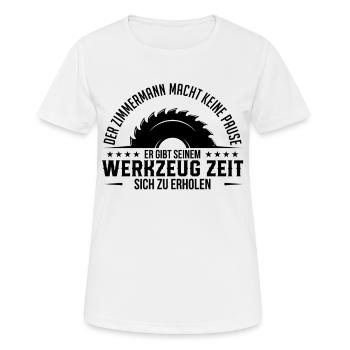 Zimmermann Spruch - Frauen T-Shirt atmungsaktiv - Weiß - Vorne - AI Model Female 172 dark (172cm)