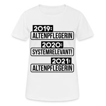 Altenpflegerin 2020 SYSTEMRELEVANT - Frauen T-Shirt atmungsaktiv - Weiß - Vorne - AI Model Female 172 dark (172cm)