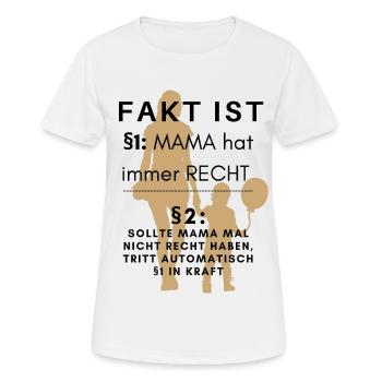 MAMA HAT IMMER RECHT - Mutter MAMAshirt - Frauen T-Shirt atmungsaktiv - Weiß - Vorne - AI Model Female 172 dark (172cm)