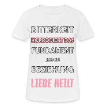 Bitterness corrodes the foundation - love heals - Women's Breathable T-Shirt - white - Front - AI Model Female 172 dark (172cm)