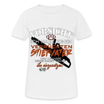Vorsicht Ich habe einen verrueckten Stiefvater ... - Frauen T-Shirt atmungsaktiv - Weiß - Vorne - AI Model Female 172 dark (172cm)