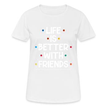 Amis Amis Amis Cadeau idée friends - T-shirt respirant Femme - blanc - Devant - AI Model Female 172 dark (172cm)