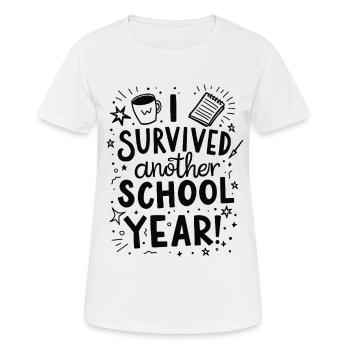 I Survived Another School Year – Teacher Student - Women's Breathable T-Shirt - white - Front - AI Model Female 172 dark (172cm)