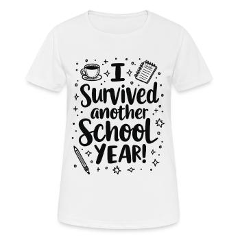 I Survived Another School Year – Teacher Student - Women's Breathable T-Shirt - white - Front - AI Model Female 172 dark (172cm)